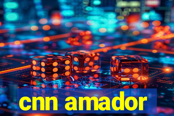 cnn amador