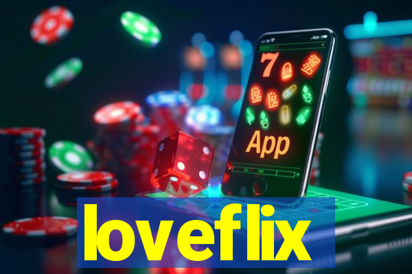 loveflix