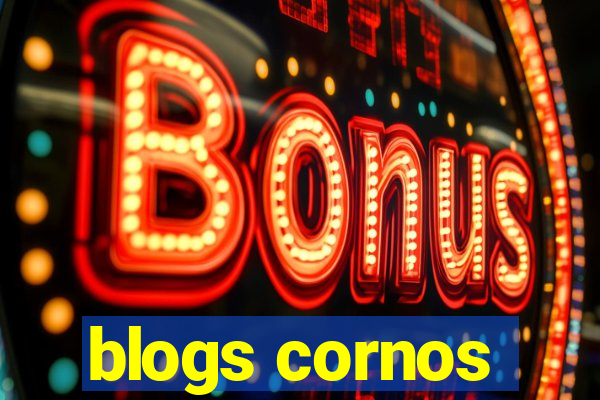 blogs cornos