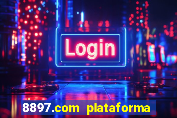 8897.com plataforma de jogos