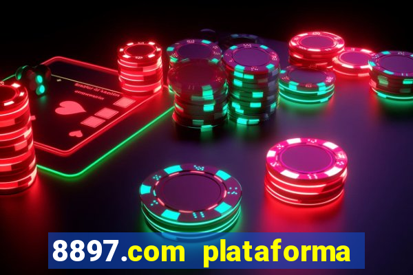 8897.com plataforma de jogos