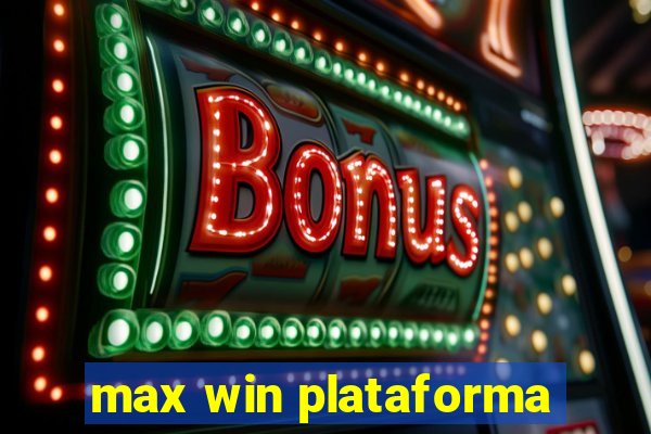 max win plataforma