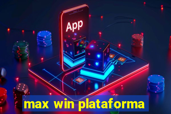 max win plataforma