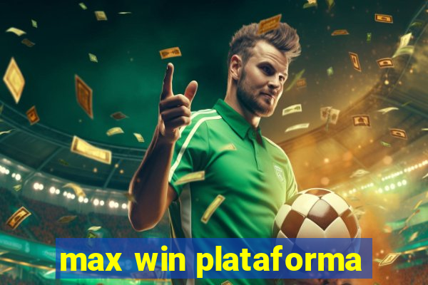 max win plataforma