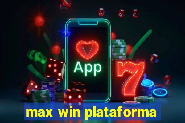 max win plataforma