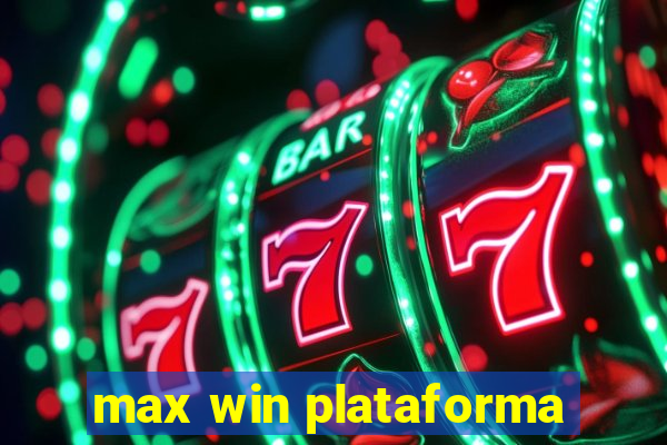 max win plataforma