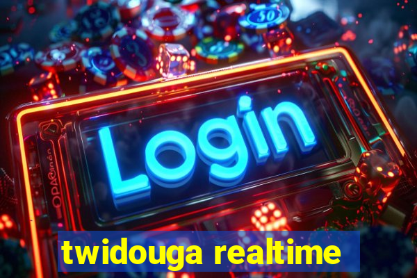 twidouga realtime