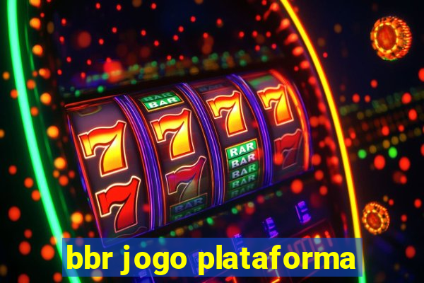 bbr jogo plataforma