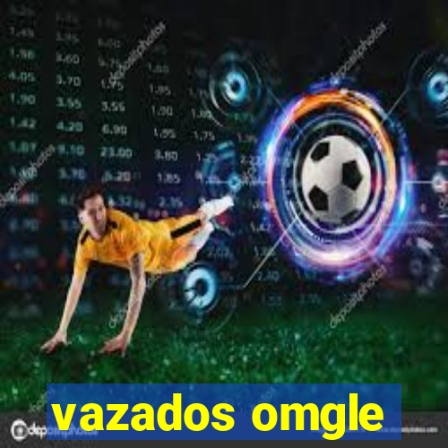 vazados omgle