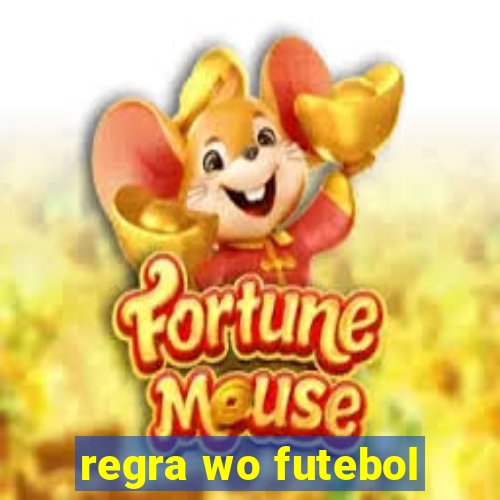 regra wo futebol