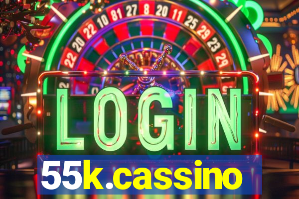 55k.cassino