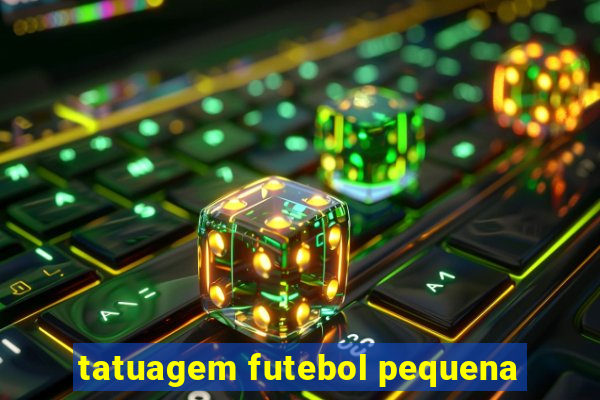 tatuagem futebol pequena