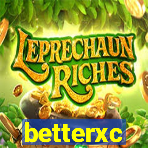 betterxc