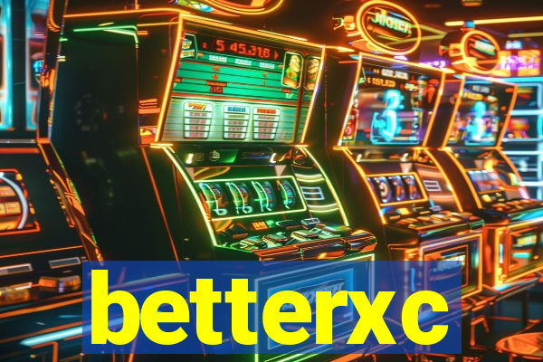 betterxc