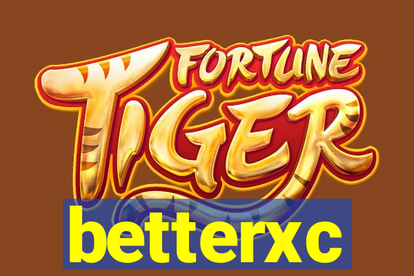 betterxc