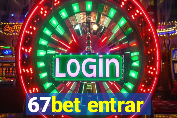 67bet entrar