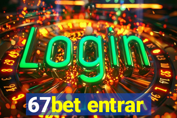 67bet entrar