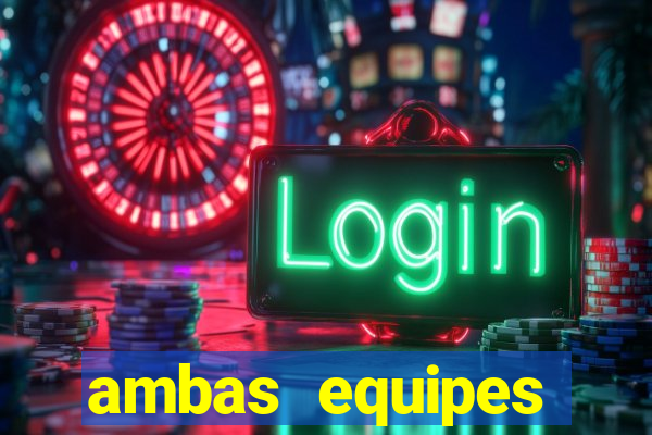 ambas equipes marcam ou mais de 2.5