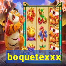 boquetexxx