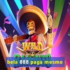 bela 888 paga mesmo