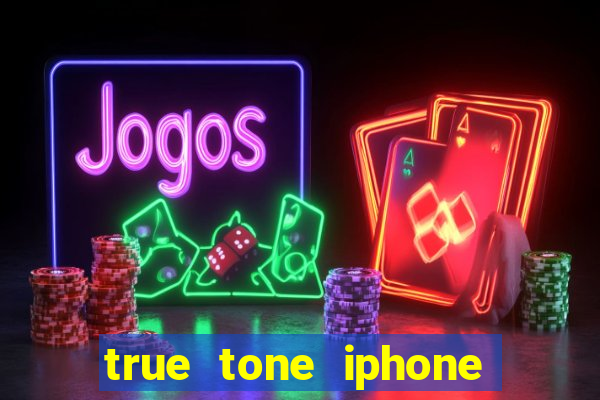 true tone iphone economiza energia