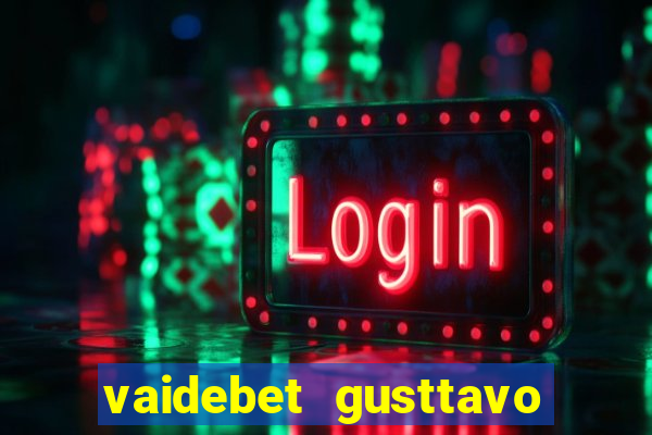 vaidebet gusttavo lima baixar