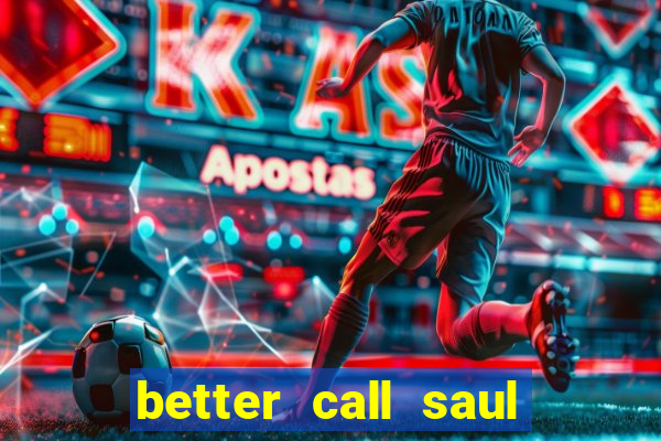 better call saul rede canais