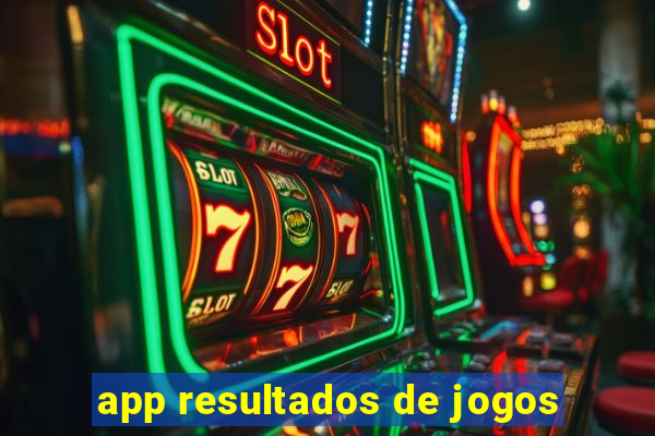 app resultados de jogos