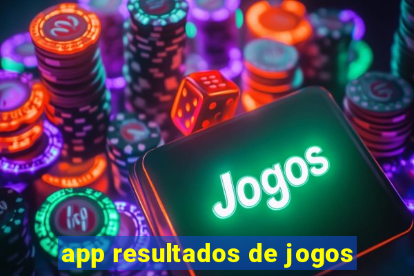 app resultados de jogos