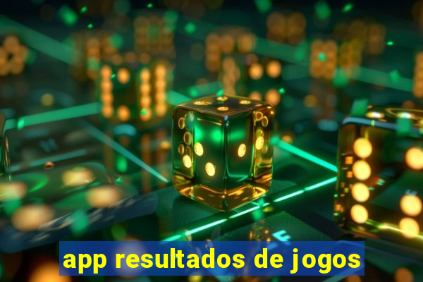 app resultados de jogos