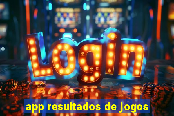 app resultados de jogos