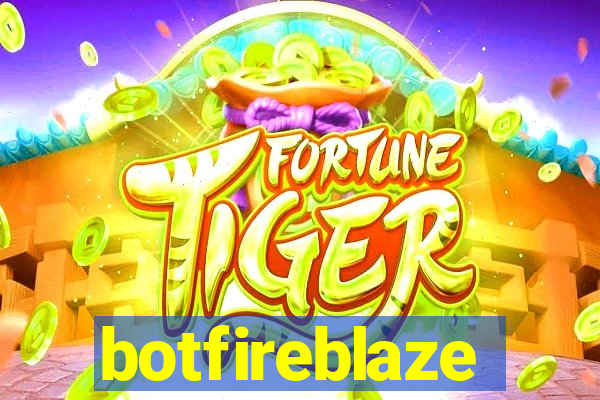 botfireblaze