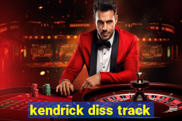 kendrick diss track