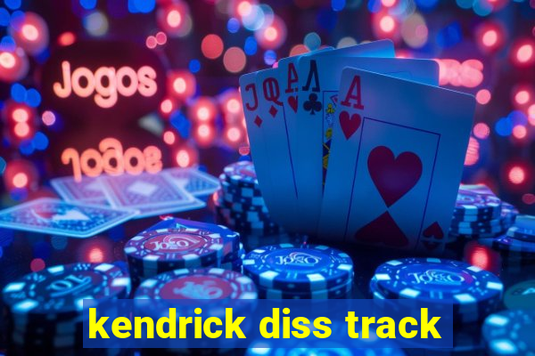 kendrick diss track