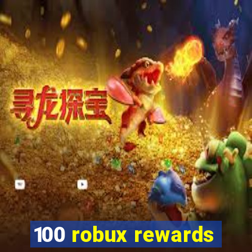 100 robux rewards