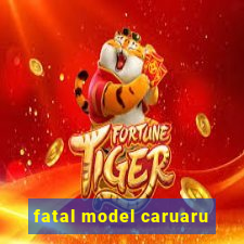 fatal model caruaru