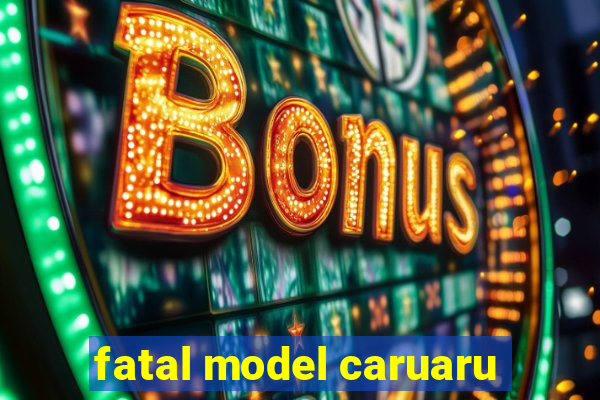 fatal model caruaru