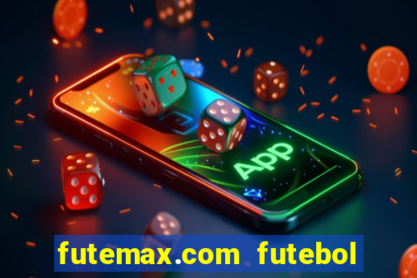 futemax.com futebol ao vivo