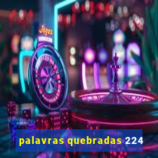 palavras quebradas 224