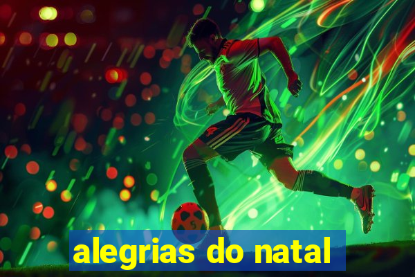 alegrias do natal