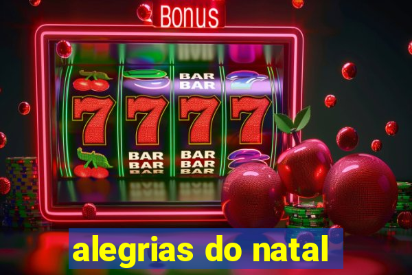 alegrias do natal