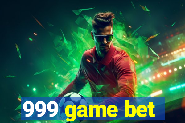 999 game bet