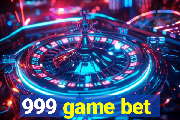 999 game bet