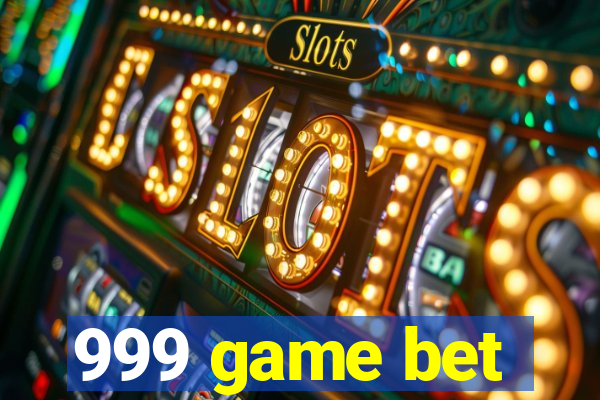 999 game bet