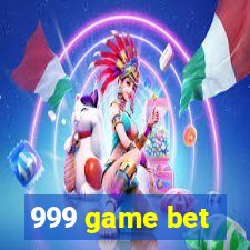 999 game bet