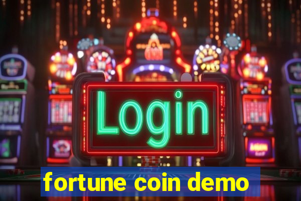 fortune coin demo