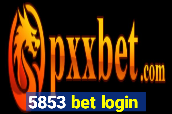 5853 bet login