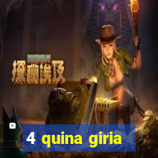 4 quina giria