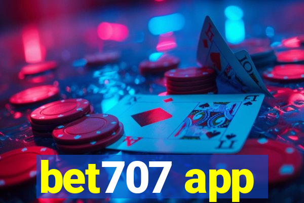 bet707 app