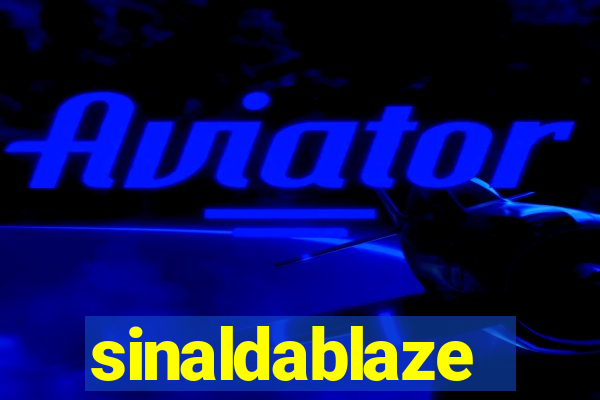 sinaldablaze